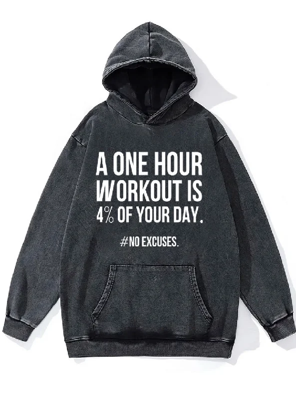 Rock Hoodie-A One Hour Workout Is 4% Of Your Day Washed Gym Hoodie