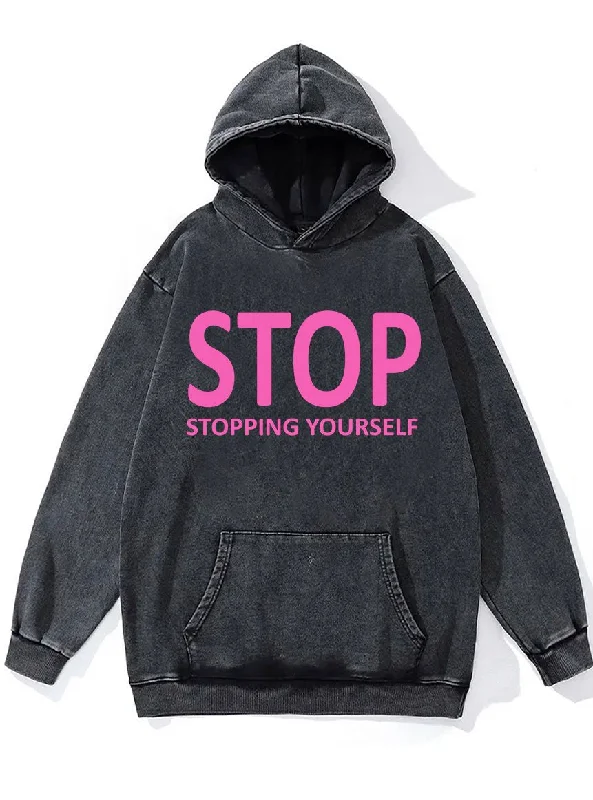 Thermal Hoodie-Stop Stopping Yourself Washed Gym Hoodie