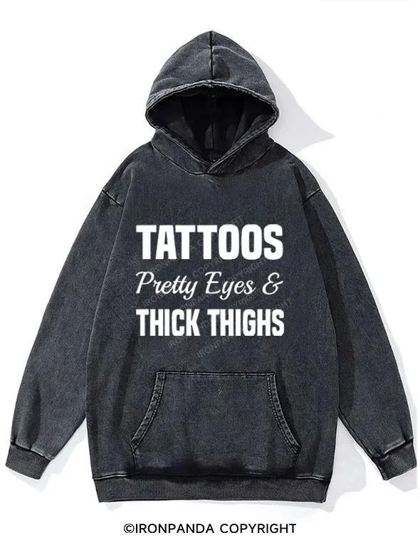 Party Hoodie-TATTOOS PRETTY EYES AND THICK THIGHS WASHED GYM HOODIE