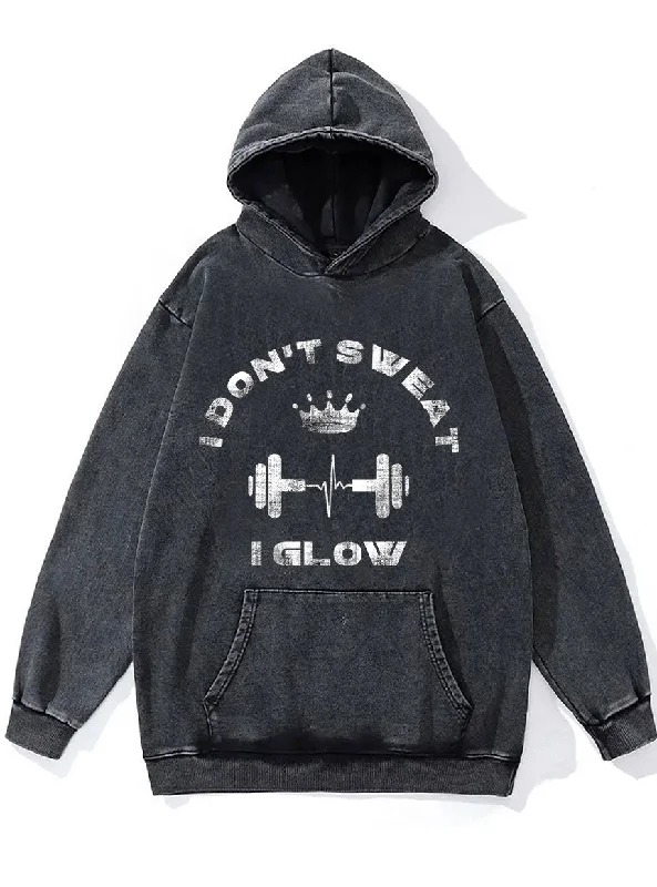 Gothic Hoodie-I Don't Sweat I Glow Washed Gym Hoodie