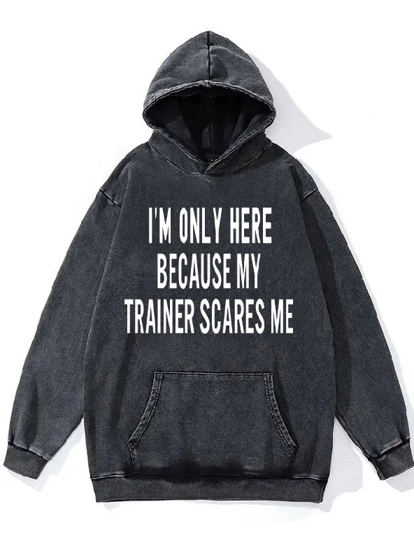 Cycling Hoodie-Because My Trainer Scares Me Washed Gym Hoodie