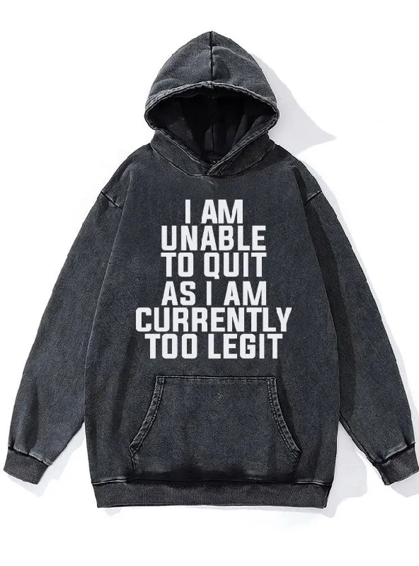 Workout Hoodie-I am Unable to Quit Washed Gym Hoodie