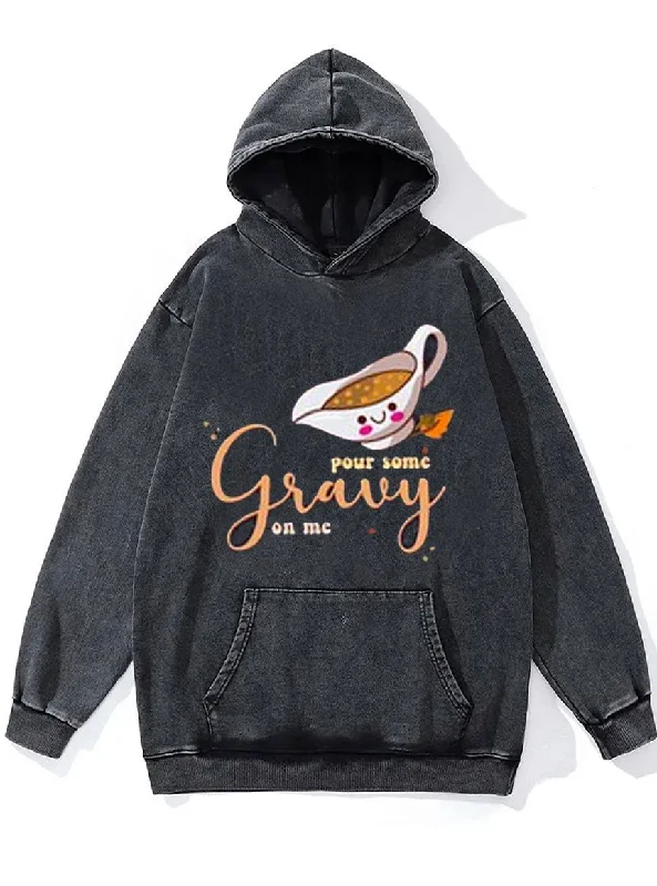 Team Hoodie-Pour Some Gravy On Me Washed Gym Hoodie