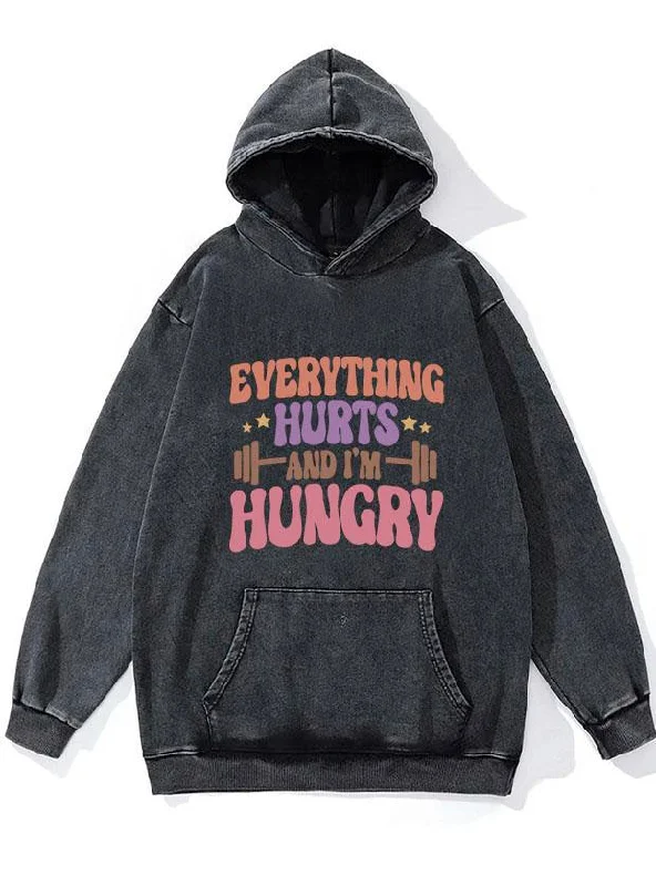 Skiing Hoodie-Everything Hurts and I'm Hungry WASHED GYM HOODIE