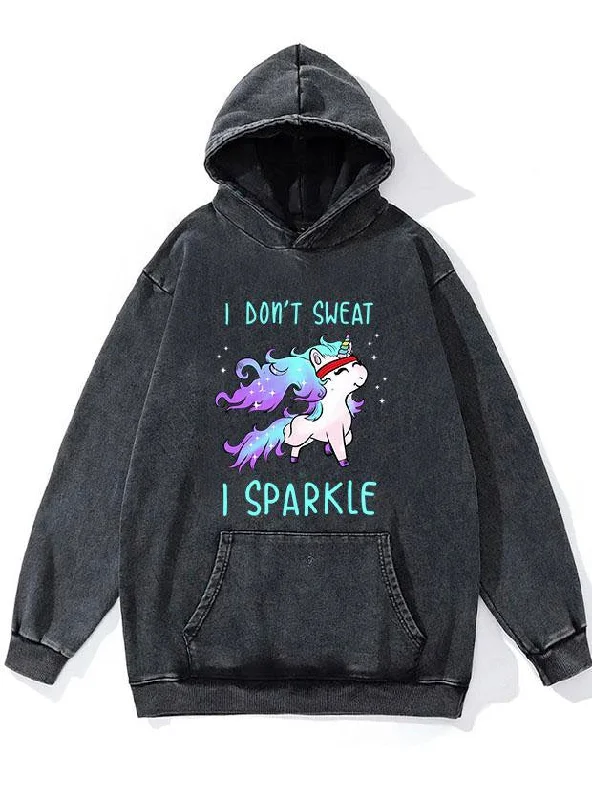 Heavyweight Hoodie-I Don't Sweat I Sparkle WASHED GYM HOODIE