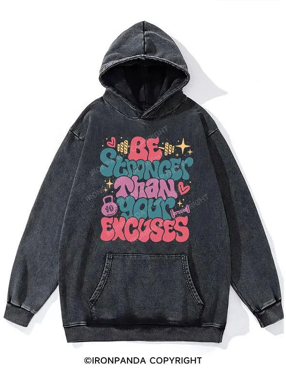 Custom Hoodie-Be Stronger Than Your Excuses WASHED GYM HOODIE