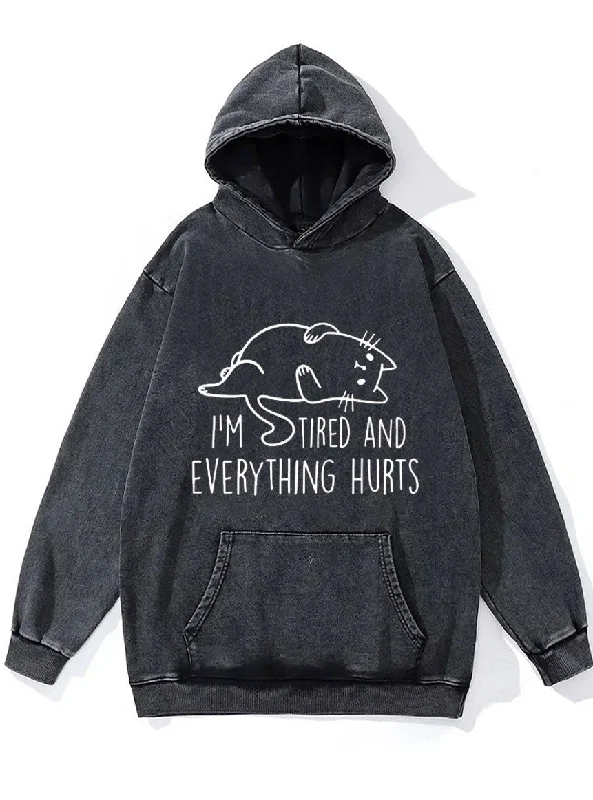 Gym Hoodie-I'm Tired And Everything Hurts  Washed Gym Hoodie