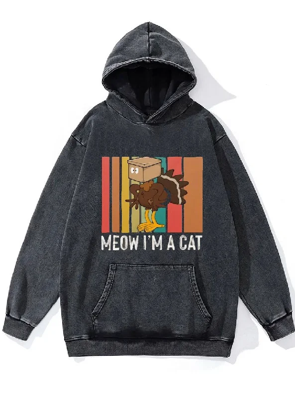 Handmade Hoodie-Meow Im a cat Turkey Washed Gym Hoodie