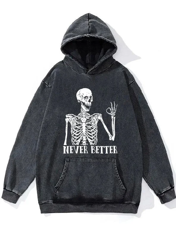 Hiking Hoodie-Never Better Skeleton WASHED GYM HOODIE