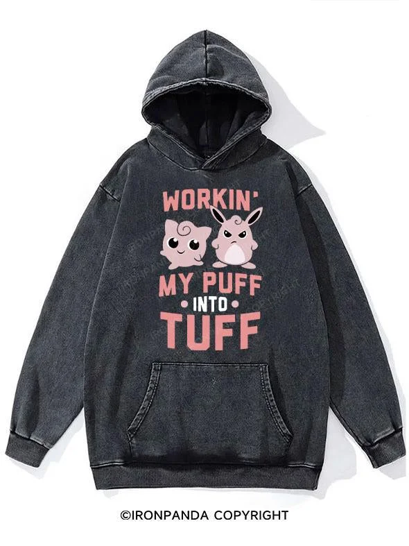 Cozy Hoodie-WORKIN MY PUFF INTO TUFF WASHED GYM HOODIE