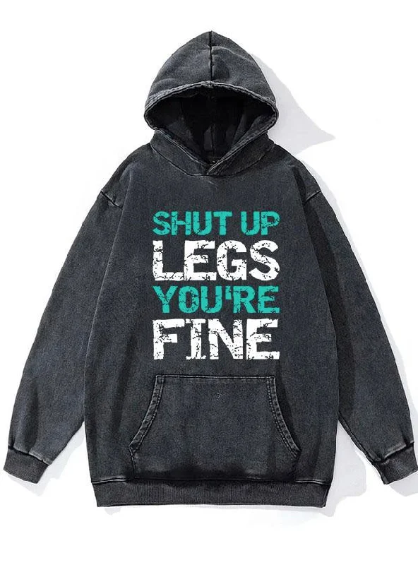 Concert Hoodie-Shut Up Legs You're Fine WASHED GYM HOODIE