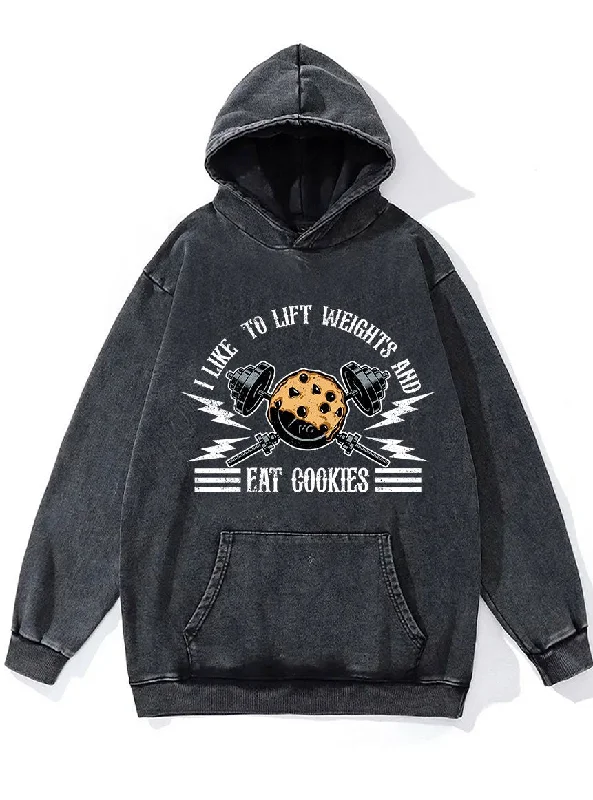 Warm Hoodie-I Like to Lift Weight and Eat Cookies Washed Gym Hoodie