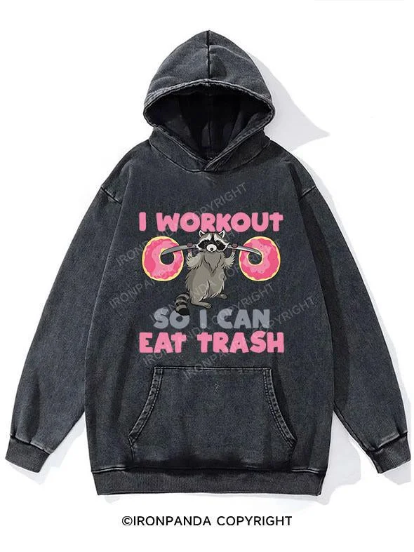 Wolf Hoodie-I WORK OUT SO I CAN EAT TRASH WASHED GYM HOODIE