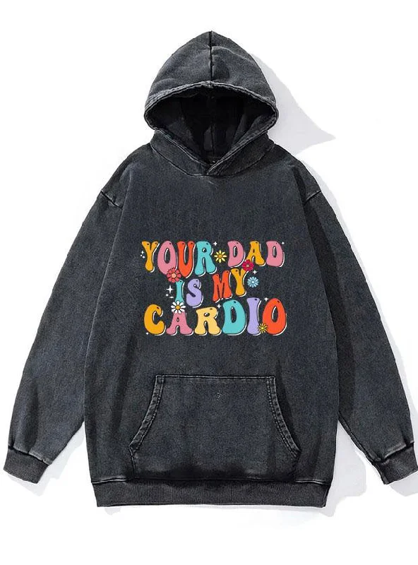 Tennis Hoodie-YOUR DAD IS MY CARDIO WASHED GYM HOODIE