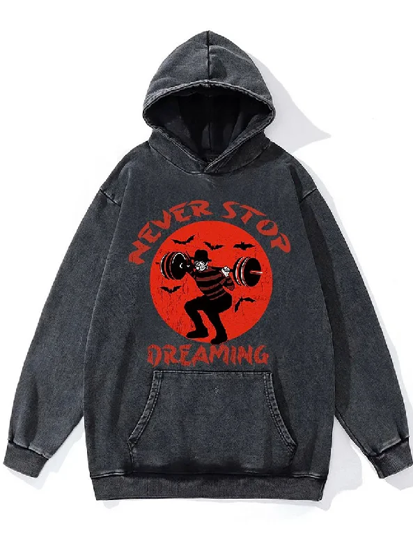 Rock Hoodie-Never Stop Dreaming Washed Gym Hoodie